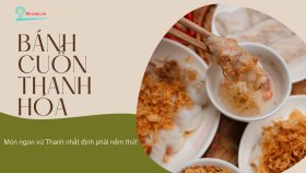 Bánh cuốn Thanh Hóa - Món ngon nhất định phải nếm thử