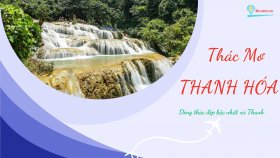 Thác Mơ Thanh Hóa – Dòng thác đẹp bậc nhất xứ Thanh