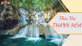 Thác Voi Thanh Hóa - Vẻ đẹp hùng vĩ tựa tranh vẽ