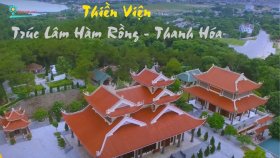 Thiền viện Trúc lâm Hàm Rồng Thanh Hóa - Chốn tâm linh tọa lạc trên đỉnh núi thiêng