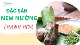 Nem nướng Thanh Hóa - Đặc sản dân dã mà hấp dẫn