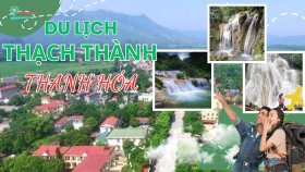 Những địa điểm du lịch Thạch Thành Thanh Hóa nổi bật