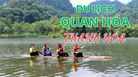 Những địa điểm du lịch Quan Hóa Thanh Hóa hấp dẫn
