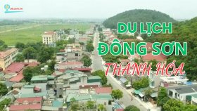 Những địa điểm du lịch Đông Sơn Thanh Hóa nổi tiếng