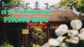 Khám phá cụm di tích, thắng cảnh Phong Mục
