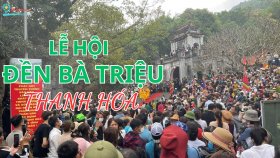 Lễ hội đền Bà Triệu Thanh Hóa - Di sản văn hóa Việt Nam đầy màu sắc
