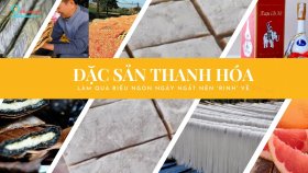 Những đặc sản Thanh Hóa làm quà biếu ngon ngây ngất nên 'rinh' về