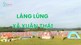Làng Lúng - Điểm cắm trại, xả hơi đẹp tự trời Tây ở xứ Thanh