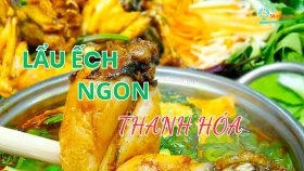 'Thử ngay' 05 địa chỉ lẩu ếch ngon Thanh Hóa được đánh giá cao